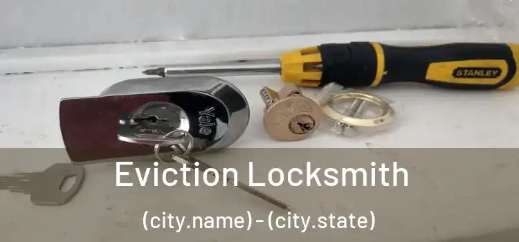  Eviction Locksmith (city.name) - (city.state)