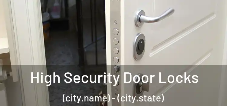  High Security Door Locks (city.name) - (city.state)
